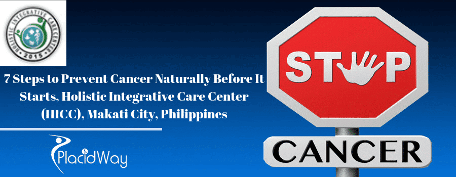 7 Steps to Prevent Cancer Naturally Before It Starts, Holistic Integrative Care Center (HICC), Makati City, Philippines